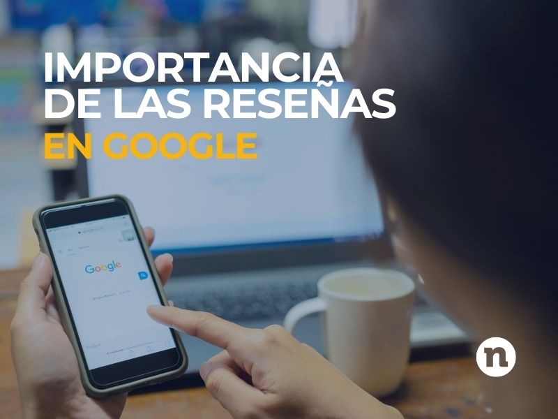 importancia de las reseñas en Google