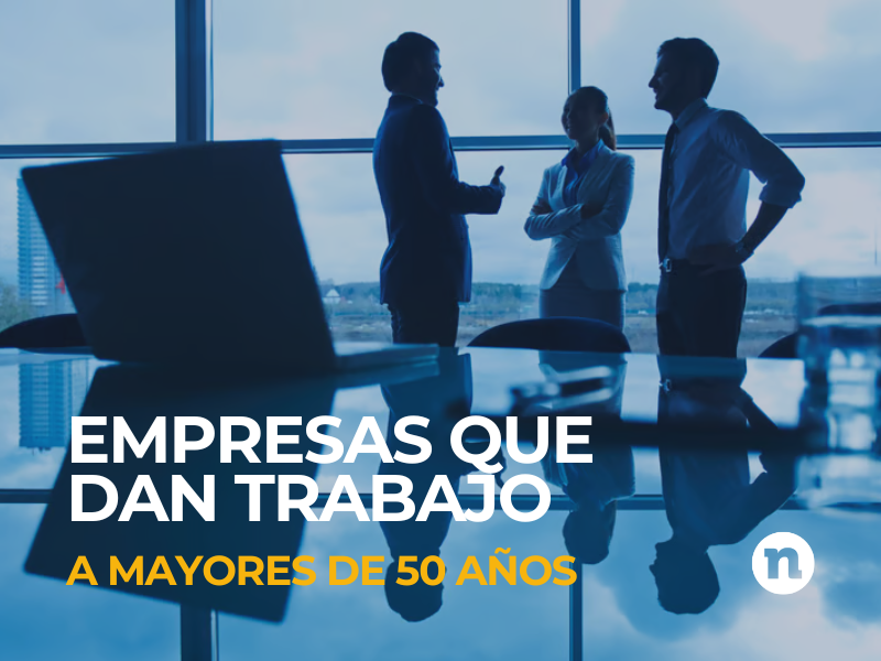 empresas que dan trabajo a mayores de 50 añosEM